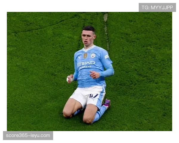 福登关键战进球能力进化：大场面球员的成长轨迹解析