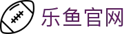 乐鱼官网首页 - 官方体育娱乐平台